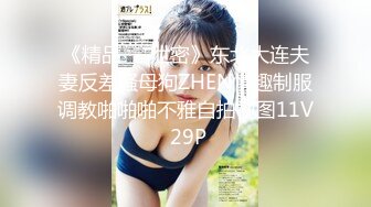 女友浴室露脸口爆最后流胸上，射的不多，基本都吃了