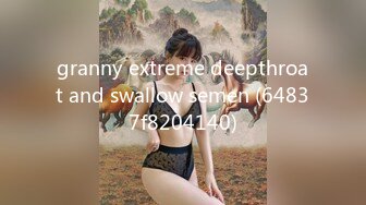 granny extreme deepthroat and swallow semen (64837f8204140)