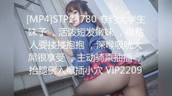 STP24752 长相的可爱的妹子，绝美一线天手指抠逼，来回抽插自慰，给男友口交无套特写爆草一线天