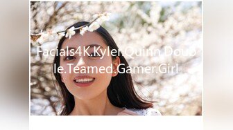 Facials4K.Kyler.Quinn.Double.Teamed.Gamer.Girl